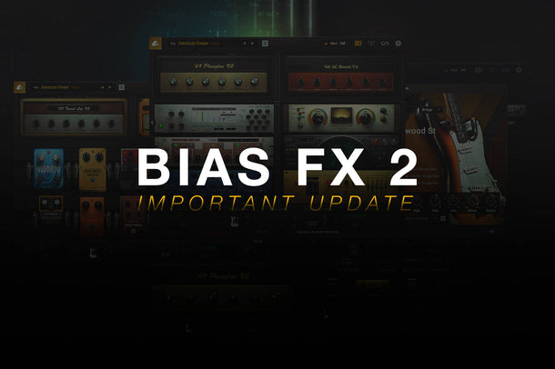 BIAS FX 2 | Important Update
